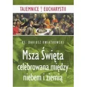 Religia i religioznawstwo - Msza święta celebrowana między niebem i ziemią - miniaturka - grafika 1