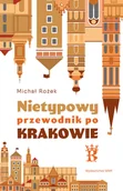 Przewodniki - Nietypowy przewodnik po Krakowie - miniaturka - grafika 1