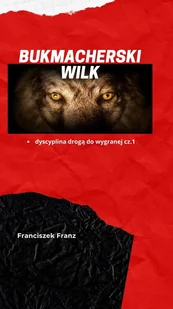 BUKMACHERSKI WILK - dyscyplina drogą do wygranej cz. 1 - E-booki - biznes i ekonomia - miniaturka - grafika 1