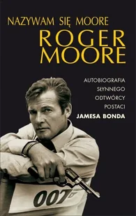 Nazywam się Moore, Roger Moore - Biografie i autobiografie - miniaturka - grafika 1