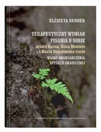 E-booki - nauka - Terapeutyczny wymiar pisania o sobie. Arturo Barea, Rosa Montero i Maria Skłodowska-Curie wobec doświadczenia sytuacji granicznej - miniaturka - grafika 1
