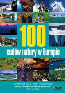 100 cudów natury w Europie - Albumy krajoznawcze - miniaturka - grafika 1