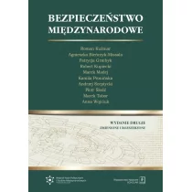 Bezpieczeństwo międzynarodowe Kuźniar Roman Bieńczyk-Missala Agnieszka Grzebyk Patrycja Kupiecki Robert Madej Marek Pronińska