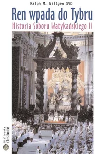 Ren wpada do Tybru. Historia Soboru Watykańskiego II - Religia i religioznawstwo - miniaturka - grafika 1
