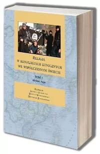 Religia w konfliktach etnicznych we współczesnym świecie. Tom 2. Afryka i Azja - Religia i religioznawstwo - miniaturka - grafika 1