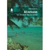 Felietony i reportaże - All inclusive. Raj, w którym seks jest bogiem - miniaturka - grafika 1