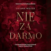 Audiobooki - romanse - Nie za darmo Liliana Więcek - miniaturka - grafika 1