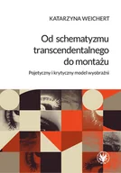 Filozofia i socjologia - Od schematyzmu transcendentalnego do montażu - miniaturka - grafika 1