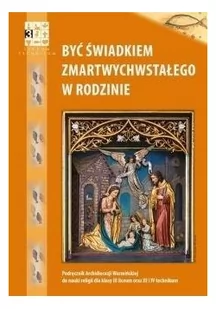 Być świadkiem Zmartwychwstałego w rodzinie Religia Podręcznik - Podręczniki dla liceum Być świadkiem Zmartwychwstałego w rodzinie Religia Podręcznik - Podręczniki dla liceum - miniaturka - grafika 2