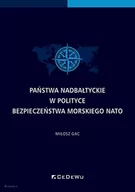 Polityka i politologia - Państwa nadbałtyckie w polityce bezpieczeństwa morskiego NATO - miniaturka - grafika 1