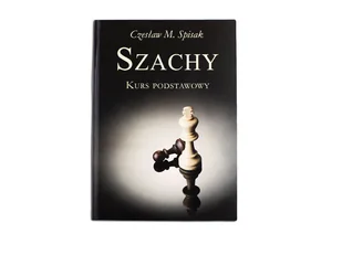 Szachy. Kurs Podstawowy - Cz. M. Spisak - Poradniki hobbystyczne - miniaturka - grafika 1
