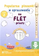 Książki o muzyce - Piosenki na flet prosty cz.2 - Tomasz Trojanowski - miniaturka - grafika 1