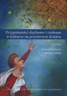 Podręczniki dla szkół wyższych - UMCS Wydawnictwo Uniwersytetu Marii Curie-Skłodows Przyjemności duchowe i cielesne w kulturze na przestrzeni dziejów - Robert Bubczyk, Barbara Hołub - miniaturka - grafika 1