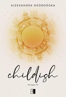 E-booki - romanse - Childish. Teenagers. Tom 1 - miniaturka - grafika 1