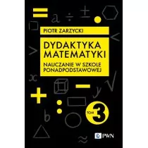 Dydaktyka matematyki. Tom 3 - Matematyka - miniaturka - grafika 1