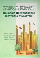 Felietony i reportaże - Fauna Miast Ochronić różnorodność Biotyczną w miastach - miniaturka - grafika 1