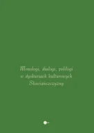 Książki o kulturze i sztuce - Monologi dialogi polilogi w dyskursach kulturowych Słowiańszczyzny - miniaturka - grafika 1