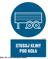 Tablice BHP - SIGNPROJECT GL037 - Stosuj kliny pod koła 700x1050 - miniaturka - grafika 1