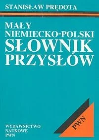 Mały Niemiecko - Polski Słownik Przysłów - Książki do nauki języka niemieckiego - miniaturka - grafika 1