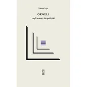 Publicystyka - PIW Orwell czyli wstręt do polityki - miniaturka - grafika 1