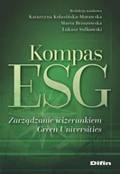 Ekonomia - Kompas Esg. Zarządzanie wizerunkiem Green Universities - Łukasz Sułkowski, Marta Brzozowska, Red Katarzyna Kolasińska-Morawska - książka - miniaturka - grafika 1