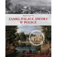 Albumy krajoznawcze - Arkady Marek Gaworski Zamki, pałace, dwory w Polsce - miniaturka - grafika 1