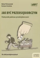 Podręczniki dla liceum - Jak być przedsiębiorczym podręcznik - Marian Pietraszewski, Krystyna Strzelecka - miniaturka - grafika 1