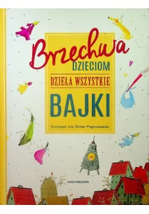 Nasza Księgarnia Brzechwa dzieciom. Dzieła wszystkie. Bajki - Jan Brzechwa - Lektury szkoła podstawowa - miniaturka - grafika 2