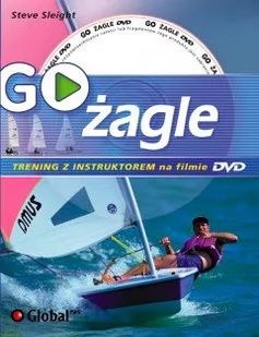 Steve Sleight GO-Żagle. Trening z instruktorem na filmie DVD - Poradniki hobbystyczne - miniaturka - grafika 1