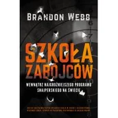 Felietony i reportaże - SZKOŁA ZABÓJCÓW Brandon Webb - miniaturka - grafika 1