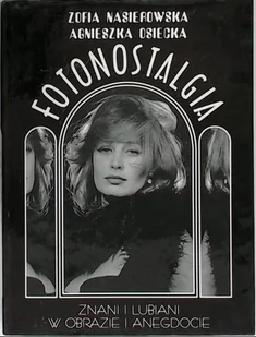 Fotonostalgia Znani i lubiani w obrazie i anegdocie - Książki o kulturze i sztuce - miniaturka - grafika 1