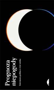 Prognoza Niepogody Literatura Polska W Xxi Wieku Praca zbiorowa - Nauka - miniaturka - grafika 1