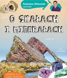 Radosław Żbikowski opowiada o skałach i minerałach Radosław Żbikowski - Albumy - przyroda - miniaturka - grafika 1