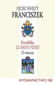 Religia i religioznawstwo - Encyklika Lumen Fidei. O wierze - miniaturka - grafika 1