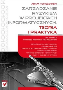 Zarządzanie ryzykiem w projektach informatycznych. Teoria i praktyka - E-booki - biznes i ekonomia - miniaturka - grafika 1