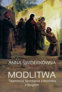 M Wydawnictwo Modlitwa. Tajemnica spotkania człowieka z Bogiem Anna Świderkówna - Religia i religioznawstwo - miniaturka - grafika 3