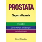 Poradniki hobbystyczne - Sklianskaja Elena J. Prostata Diagnoza i leczenie - miniaturka - grafika 1