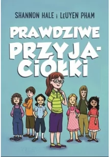 Shannon Hale; LeUyen Pham Prawdziwe przyjaciółki - Komiksy dla dorosłych - miniaturka - grafika 2