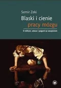 Książki o kulturze i sztuce - Blaski i cienie pracy mózgu - Zeki Semir - miniaturka - grafika 1