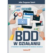 Książki o programowaniu - Helion BDD w działaniu Sterowanie zachowaniem w rozwoju aplikacji John Ferguson Smart - miniaturka - grafika 1
