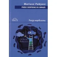 Poezja - Sowello Przez cierpienie do gwiazd. Poezja współczesna - Mariusz Pabjasz - miniaturka - grafika 1