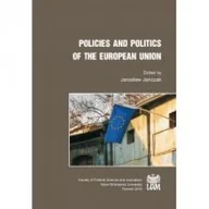 Polityka i politologia - WNPiD UAM Policies and Politics of the European Union RED. JAŃCZAK JAROSŁAW - miniaturka - grafika 1