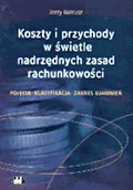Finanse, księgowość, bankowość - Koszty i Przychody w Świetle Nadrzędnych Zasad Rachunkowości - miniaturka - grafika 1