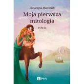 Baśnie, bajki, legendy - Wydawnictwo Naukowe PWN Moja pierwsza mitologia. Tom 2 - miniaturka - grafika 1