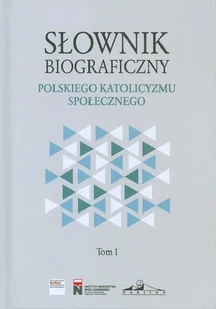 NERITON Słownik biograficzny polskiego katolicyzmu.. T.1 Rafał Łatka - Słowniki języka polskiego - miniaturka - grafika 1