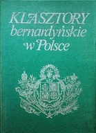 Religia i religioznawstwo - Klasztory bernardyńskie w Polsce - miniaturka - grafika 1
