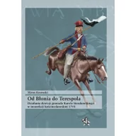 Poradniki hobbystyczne - Od Błonia do Terespola Działania dywizji generała Karola Sierakowskiego w insurekcji kościuszkowski Miron Kosowski - miniaturka - grafika 1