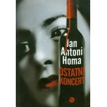 Ostatni koncert - Jan Antoni Homa - Klasyka - miniaturka - grafika 2