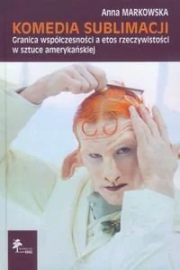 Komedia Sublimacji - Książki o kulturze i sztuce - miniaturka - grafika 1