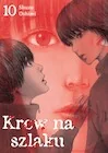 Krew na szlaku 10 - Shuzo Oshimi - książka - Komiksy dla młodzieży - miniaturka - grafika 1
